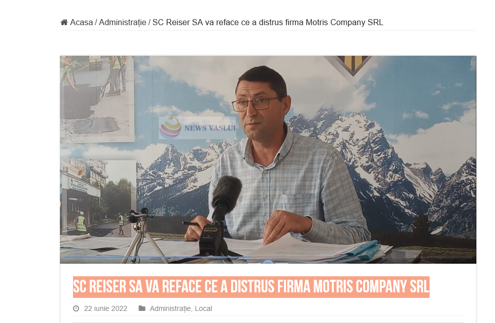 SC Reiser SA va reface ce a distrus firma Motris Company SRL